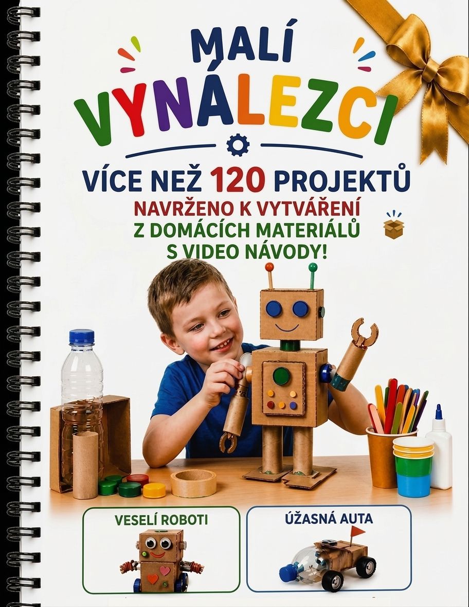Průvodce „Malí vynálezci“ — více než 120 projektů z domácích materiálů